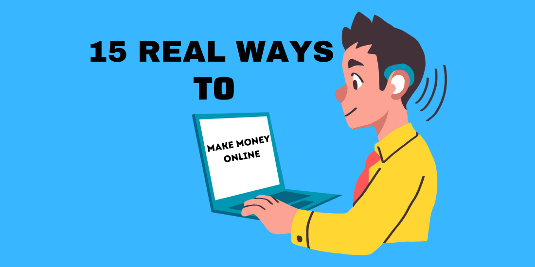 15 REAL WAYS TO EARN MONEY ONLINE